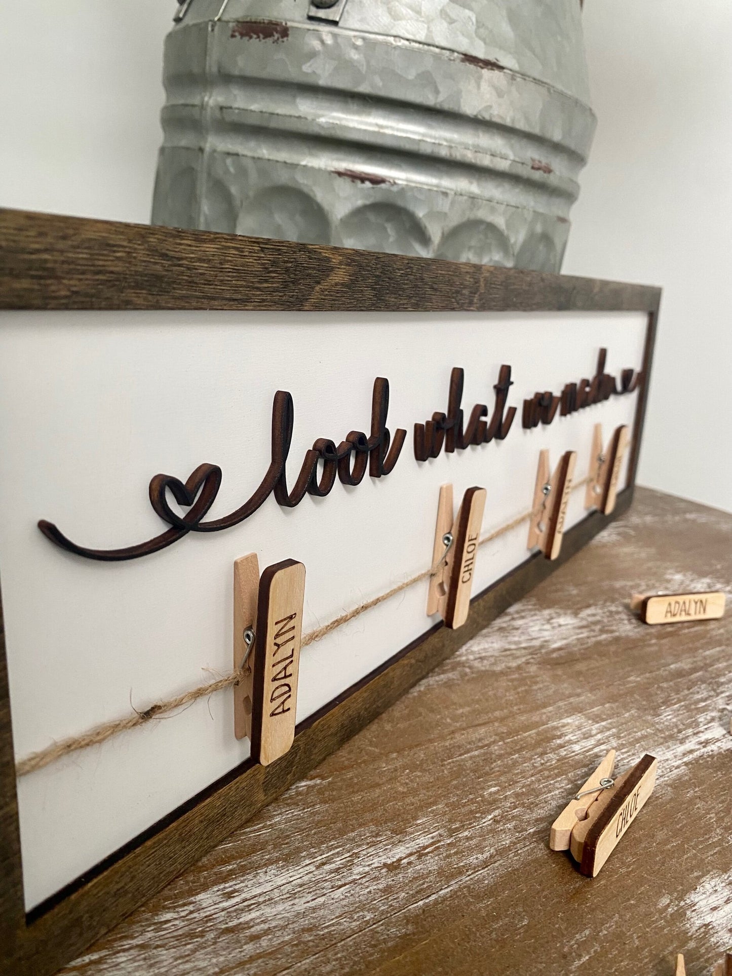 Look What We Made Sign